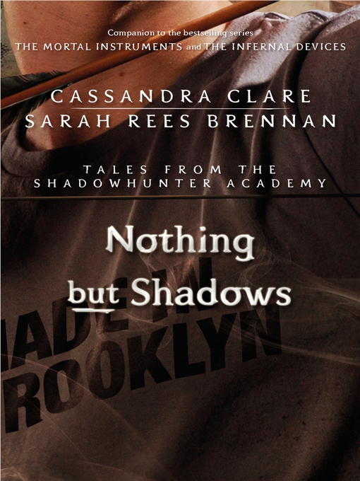 Title details for Nothing but Shadows by Cassandra Clare - Available